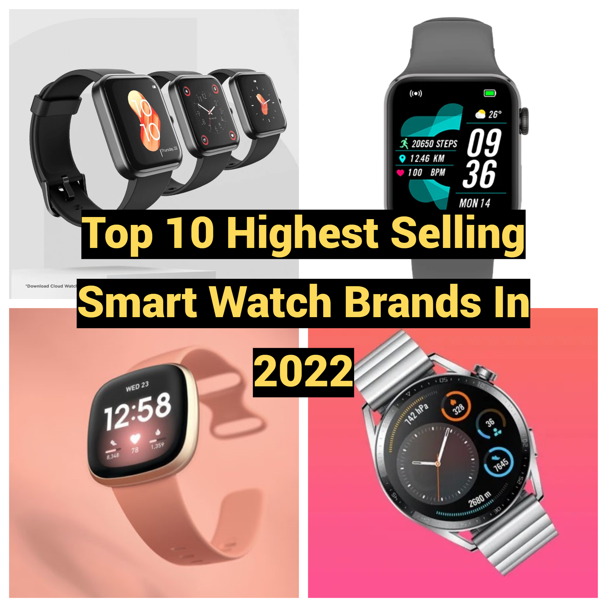Top 10 Highest Selling Smart Watch Brands In 2022