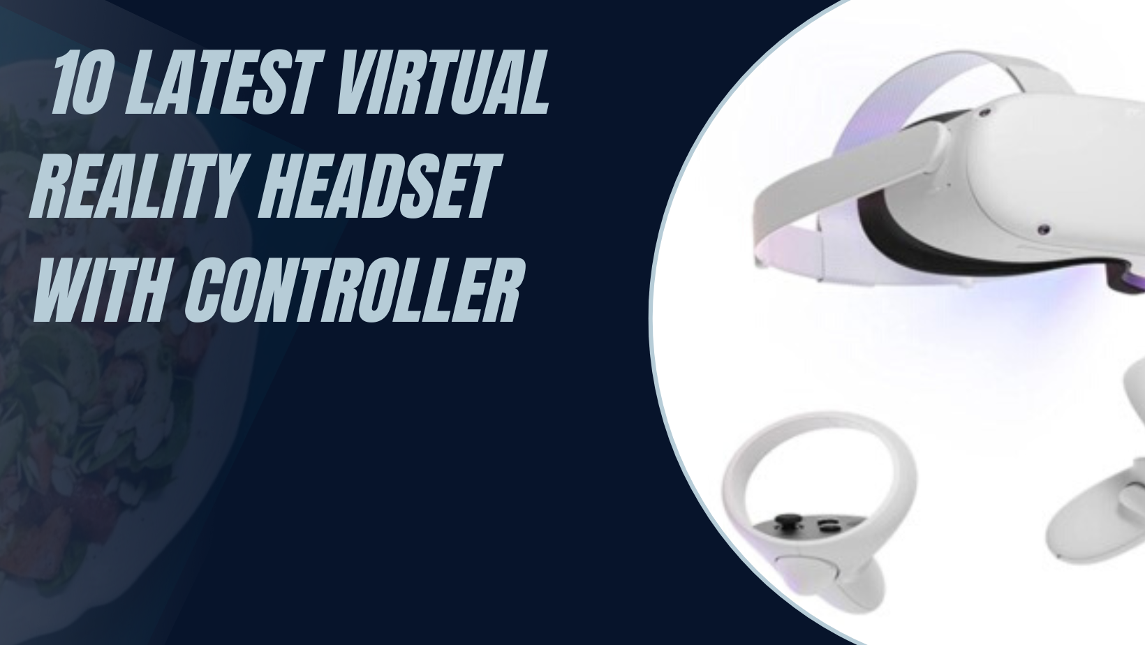 10 Latest Virtual Reality Headset With Controller