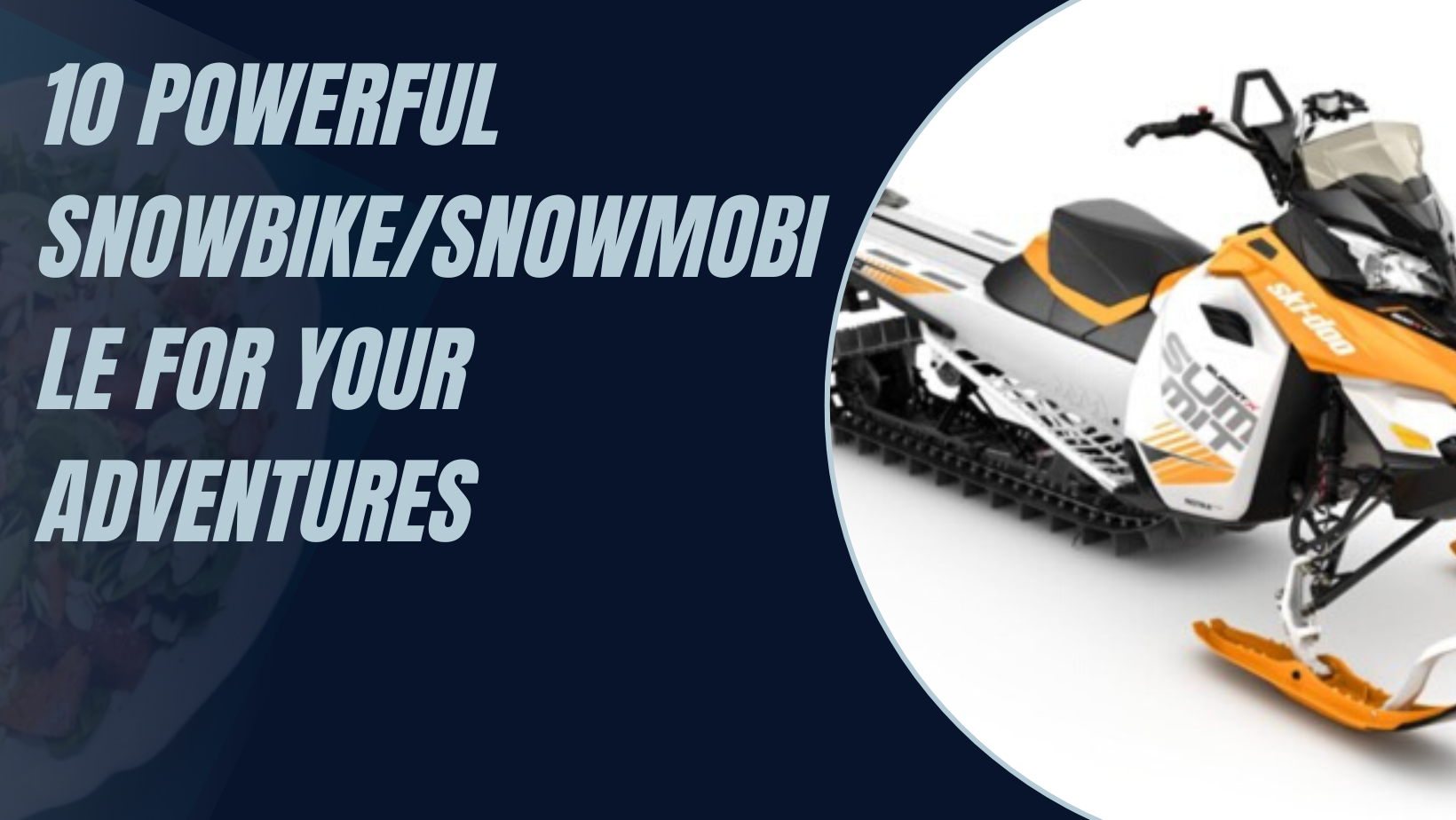10 Powerful Snowbike/Snowmobile For Your Adventures