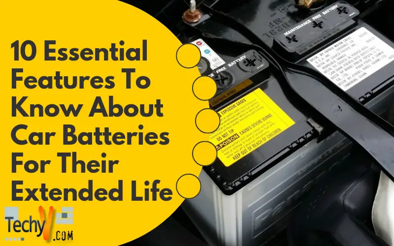 10 Essential Features To Know About Car Batteries For Their Extended Life