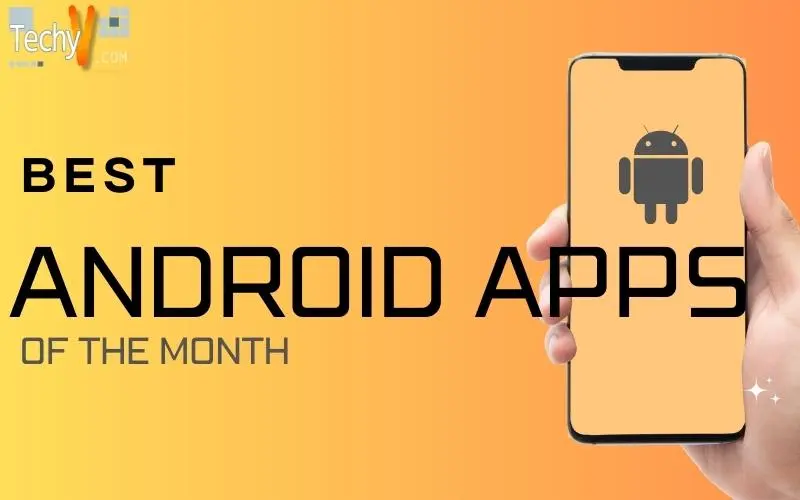 Best Android Apps Of The Month