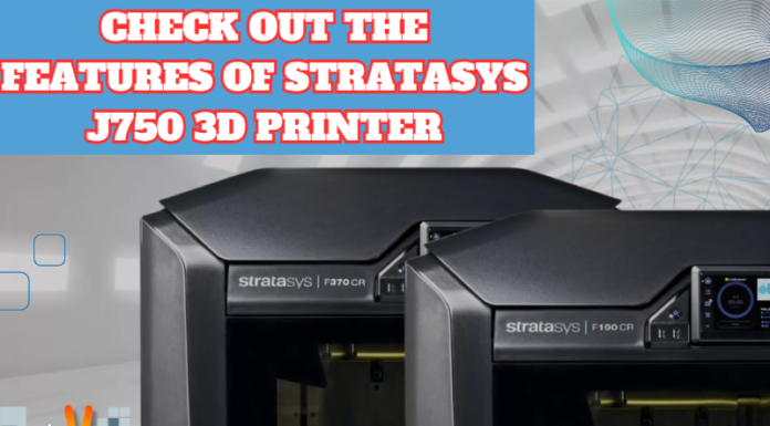 Check Out The Features Of Stratasys J750 3D Printer