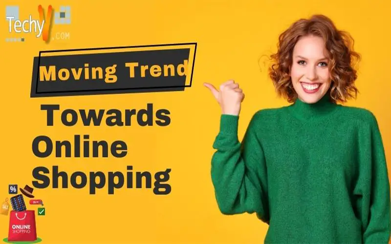 Moving Trend Towards Online Shopping