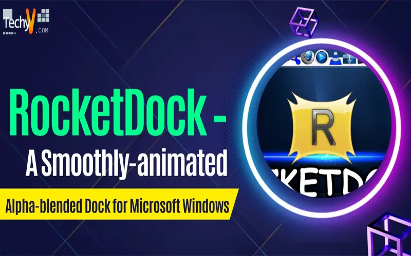 RocketDock – A Smoothly-Animated Alpha-Blended Dock For Microsoft.