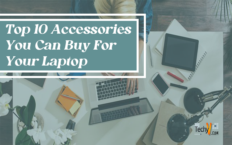 Top 10 Accessories You Can Buy For Your Laptop