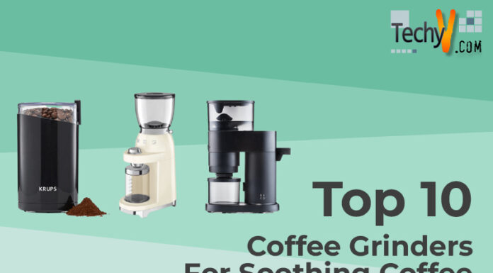 Top 10 Coffee Grinders For Soothing Coffee