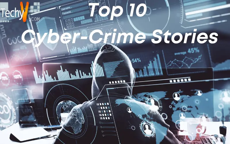 Top 10 Cyber-Crime Stories