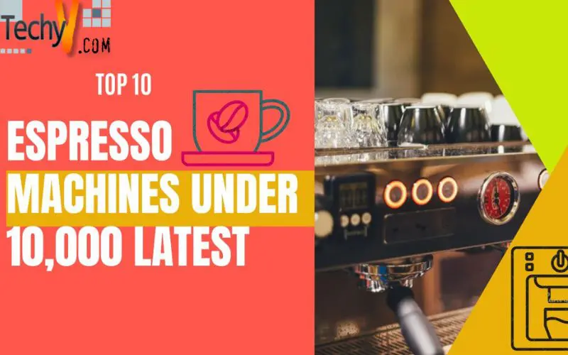 Daar Woord consultant Top 10 Espresso Machines Under 10,000 Latest - Techyv.com