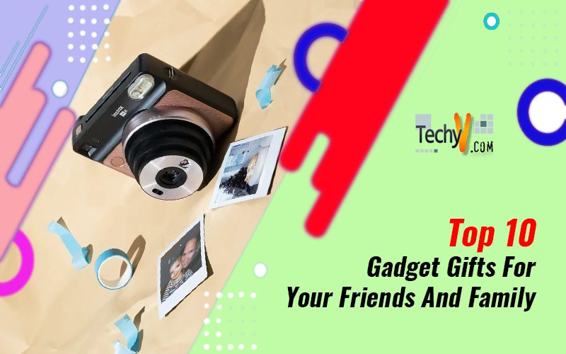 Top 10 Gadget Gifts For Your Friends And Family