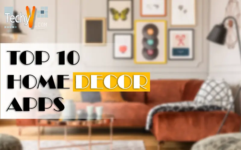 Top 10 Home Decor Apps - Techyv.com