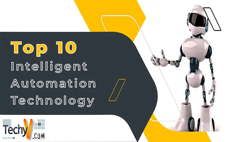 Top 10 Intelligent Automation Technology