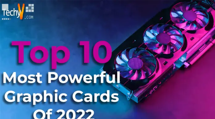 Top 10 Most Powerful Graphic Cards Of 2022