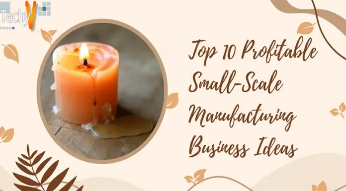 Top 10 Profitable Small-Scale Manufacturing Business Ideas