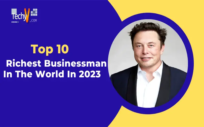 Top 10 Richest Businessman In The World In 2023