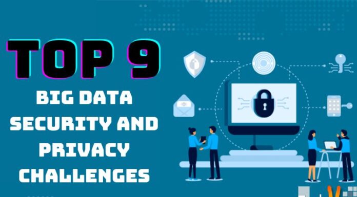 Top 9 Big Data Security And Privacy Challenges