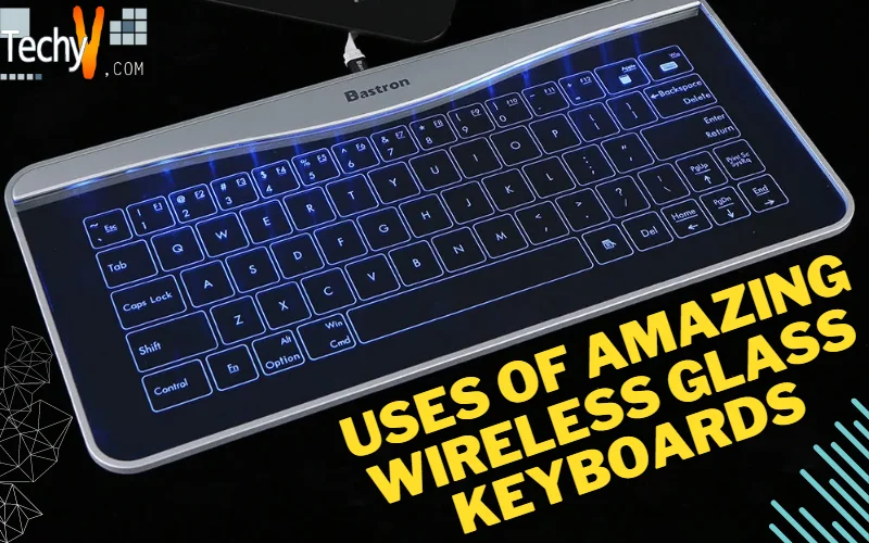 Uses Of Amazing Wireless Glass Keyboards 