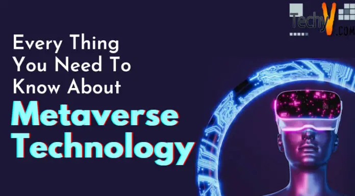 Every Thing You Need To Know About Metaverse Technology