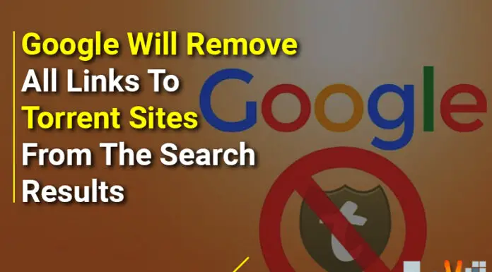 Google Will Remove All Links To Torrent Sites From The Search Results