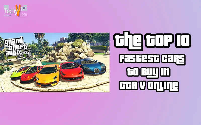 The Top 10 Fastest Cars To Buy In GTA V Online