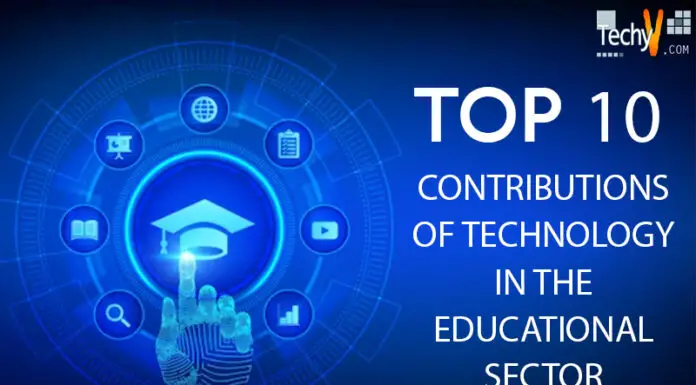 Top 10 Contributions Of Technology In The Educational Sector