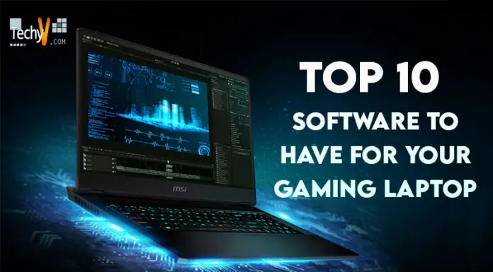 Top 10 Software To Have For Your Gaming Laptop