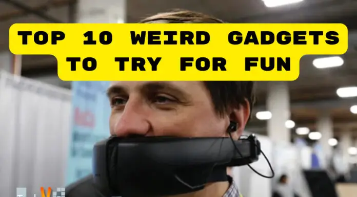 Top 10 Weird Gadgets To Try For Fun