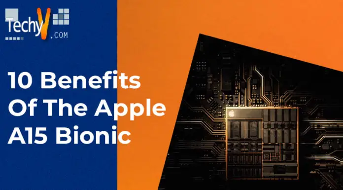 10 Benefits Of The Apple A15 Bionic