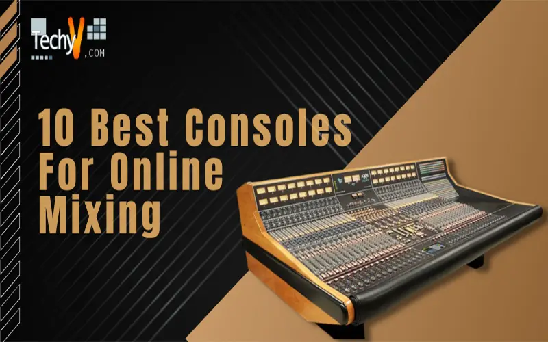 10 Best Consoles For Online Mixing