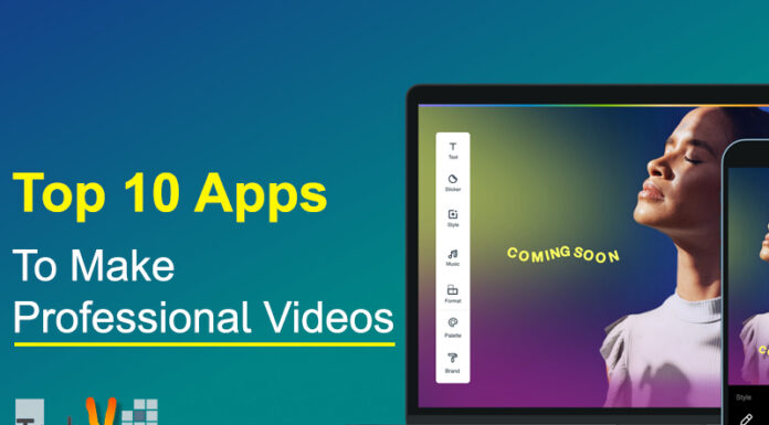 Top 10 Apps To Make Professional Videos