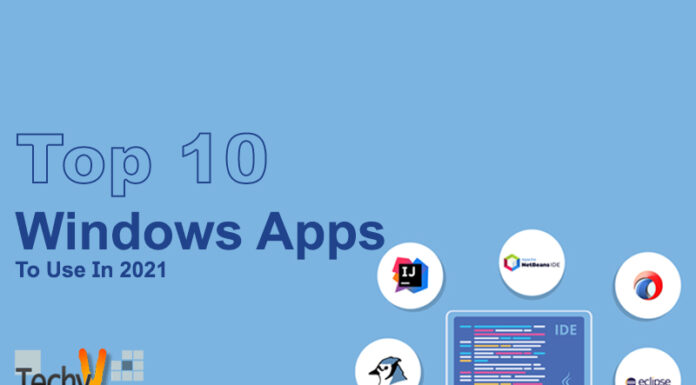 Top 10 Windows Apps To Use In 2021