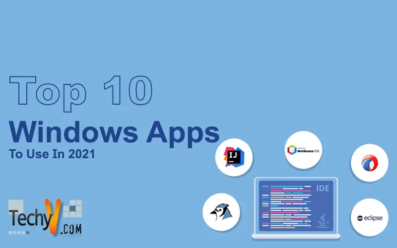 Top 10 Windows Apps To Use In 2021