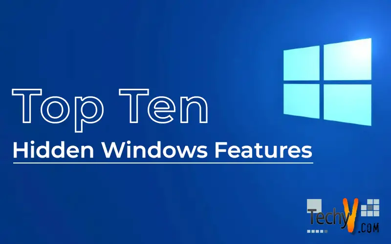 Top Ten Hidden Windows Features