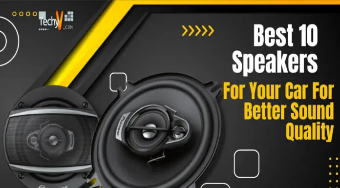 Best 10 Speakers For Your Car For Better Sound Quality