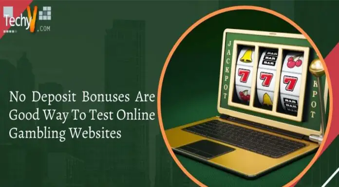 No Deposit Bonuses Are Good Way To Test Online Gambling Websites