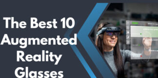 The best 10 augmented reality glasses