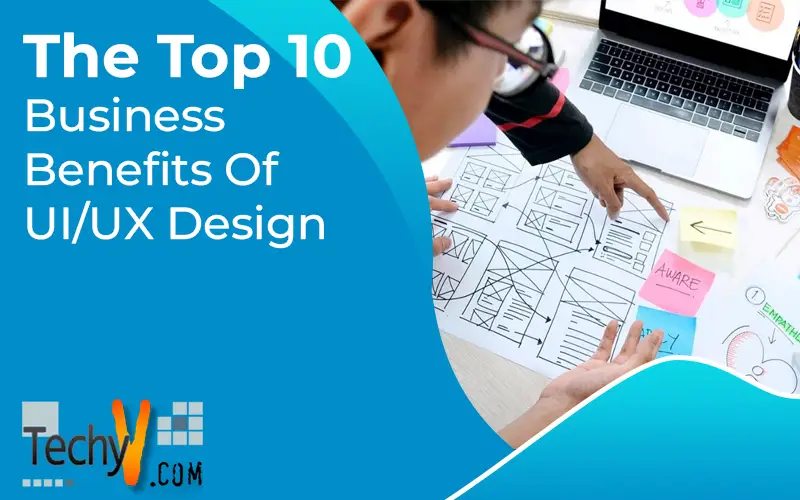 The Top 10 Business Benefits Of UI/UX Design