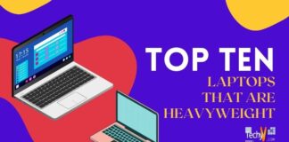 Top 10 laptops that are heavyweight