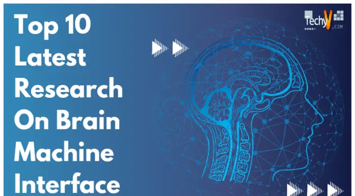 Top 10 Latest Research On Brain Machine Interface