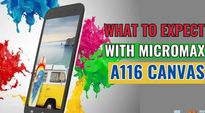 What to Expect with Micromax A116 Canvas