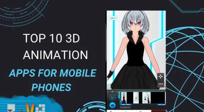 Top 10 3d Animation Apps For Mobile Phones