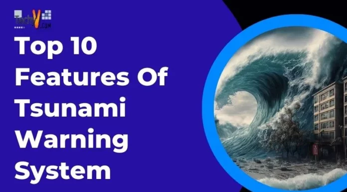 Top 10 Features Of Tsunami Warning System