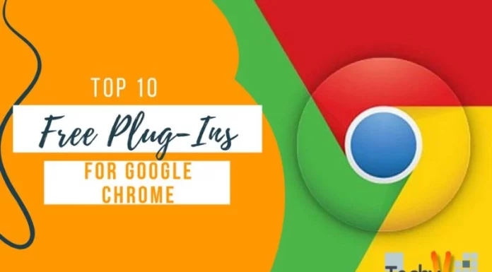 Top 10 Free Plug-Ins For Google Chrome