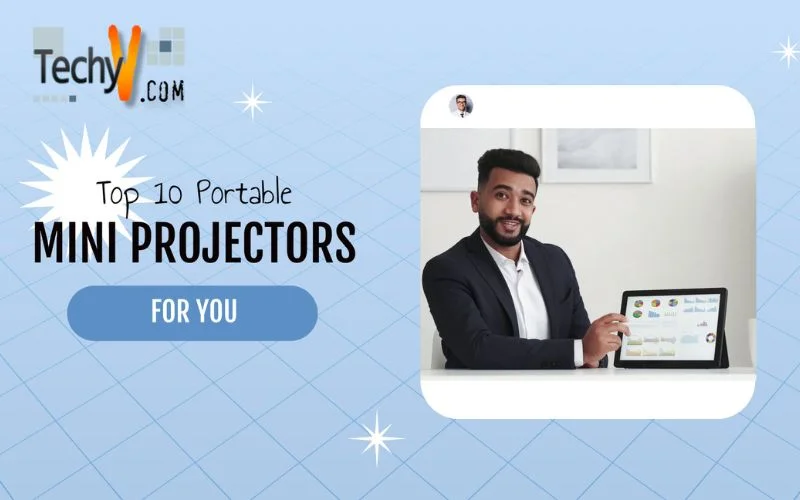 Top 10 Portable Mini Projectors For You