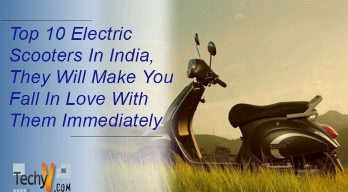 Top 10 Electric Scooters In India, They Will Make You Fall In Love With Them Immediately