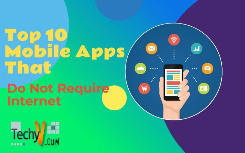 Top 10 Mobile Apps That Do Not Require Internet