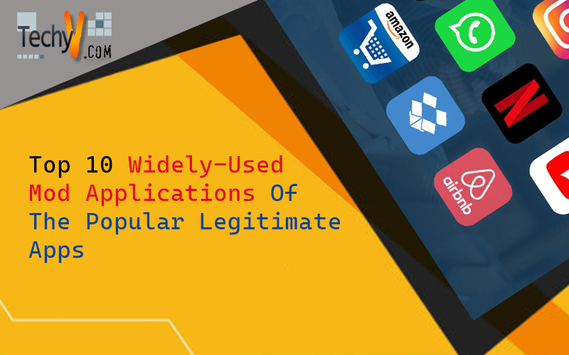 Top 10 Widely-Used Mod Applications Of The Popular Legitimate Apps