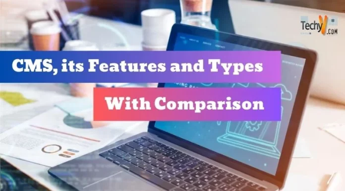 CMS, its Features and Types With Comparison