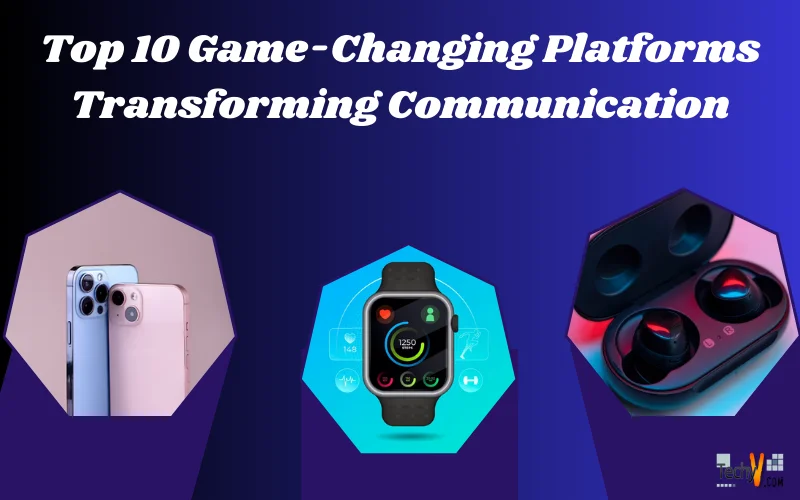 Top 10 Game-Changing Platforms Transforming Communication