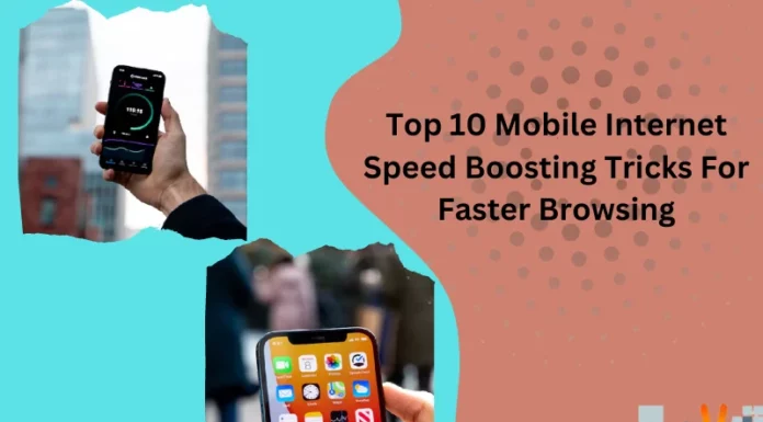 Top 10 Mobile Internet Speed Boosting Tricks For Faster Browsing