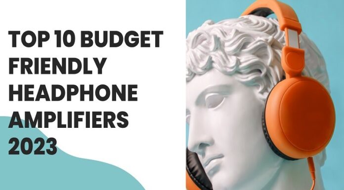 Top 10 Budget-Friendly Headphone Amplifiers 2023